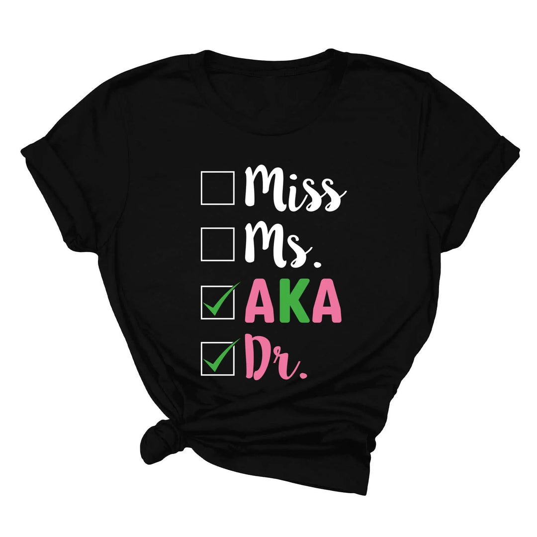 Miss Ms AKA Dr. Shirt - Alpha Kappa Alpha 1908 | Student Gift Shirtprintingcenter