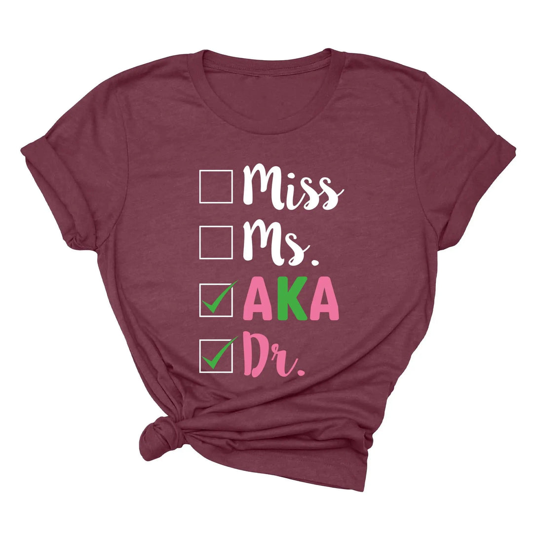 Miss Ms AKA Dr. Shirt - Alpha Kappa Alpha 1908 | Student Gift Shirtprintingcenter