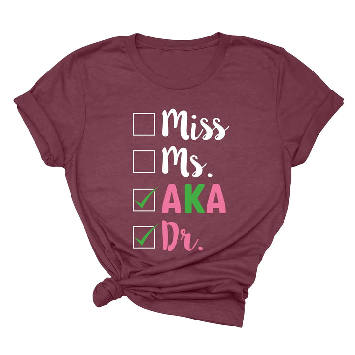 Miss Ms AKA Dr. Shirt - Alpha Kappa Alpha 1908 | Student Gift Shirtprintingcenter