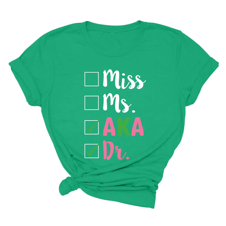 Miss Ms AKA Dr. Shirt - Alpha Kappa Alpha 1908 | Student Gift Shirtprintingcenter