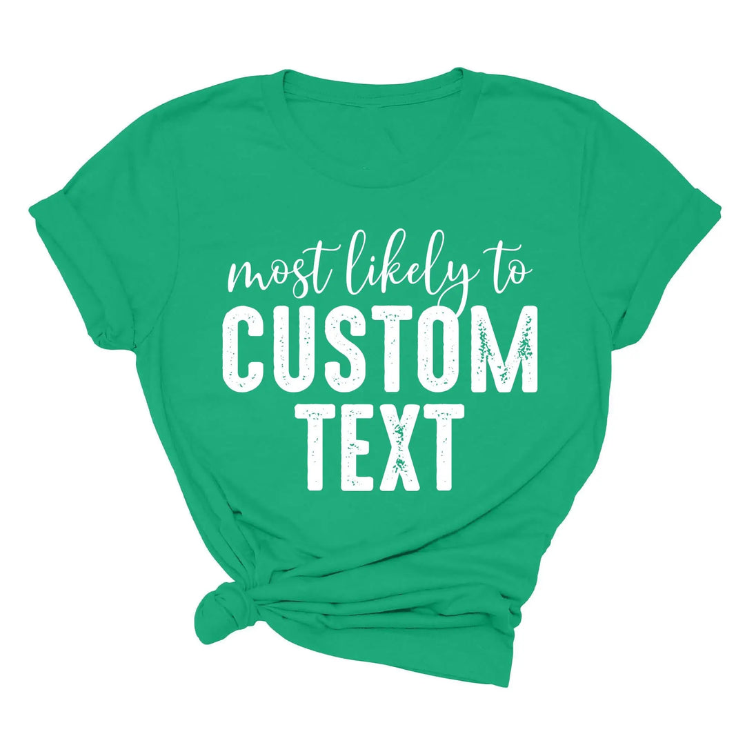 Most Likely To Shirt - Funny Matching St. Patrick's Day Family Tee Shirtprintingcenter
