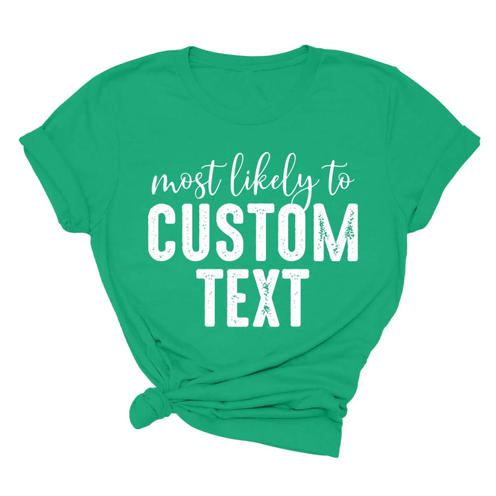 Most Likely To Shirt - Funny Matching St. Patrick's Day Family Tee Shirtprintingcenter