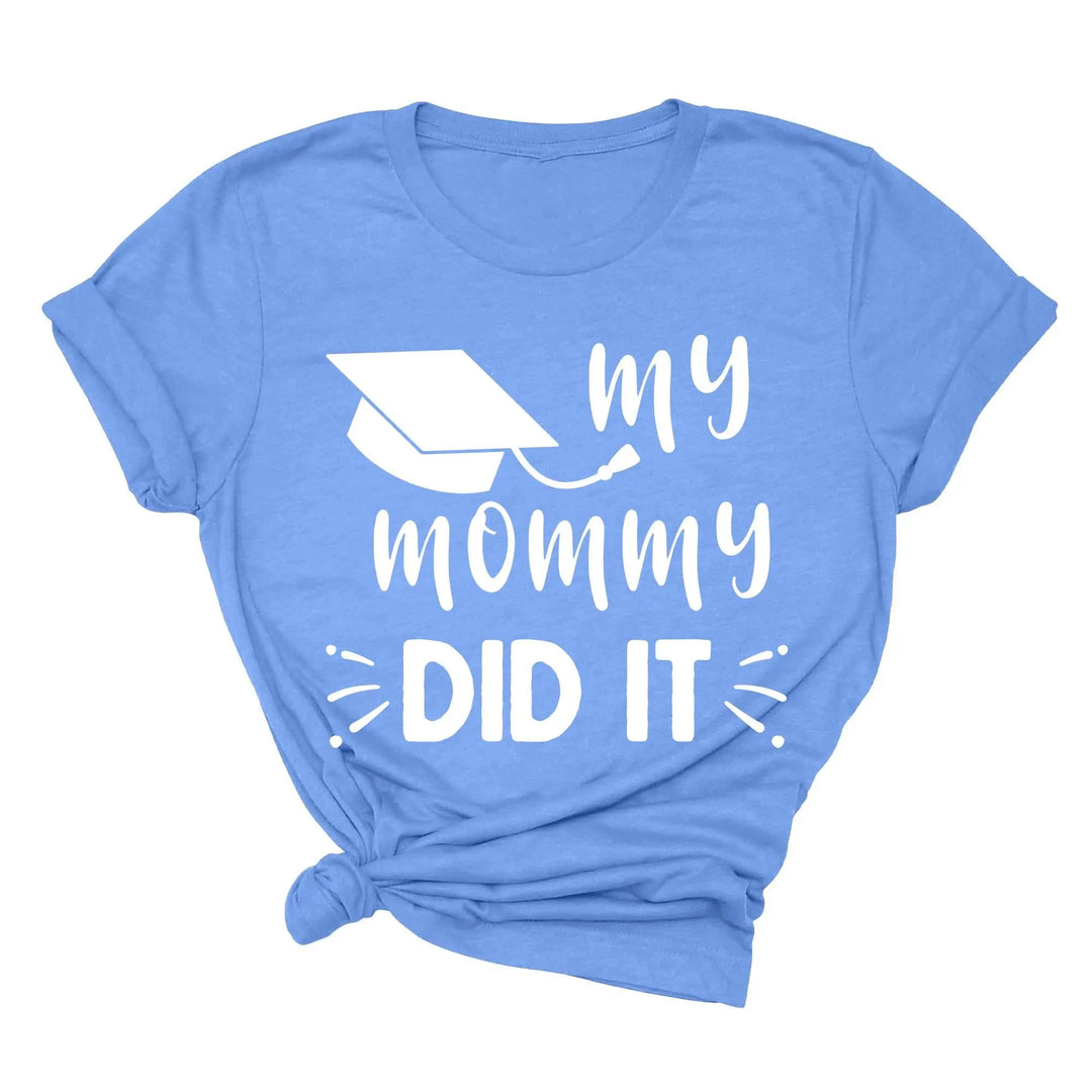 My Mommy Did It Shirt, Proud Mom Graduation Tee, Senior Mom Gift Shirtprintingcenter