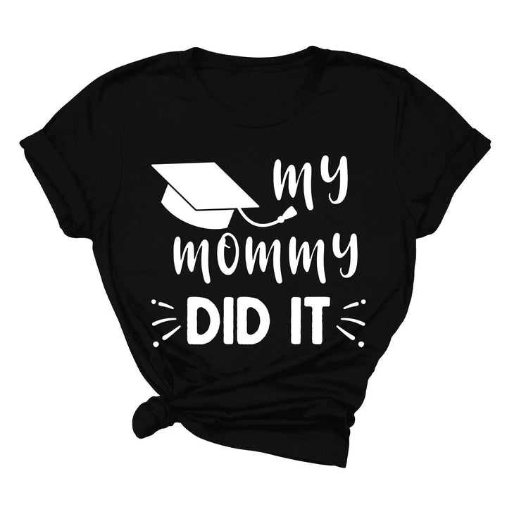 My Mommy Did It Shirt, Proud Mom Graduation Tee, Senior Mom Gift Shirtprintingcenter