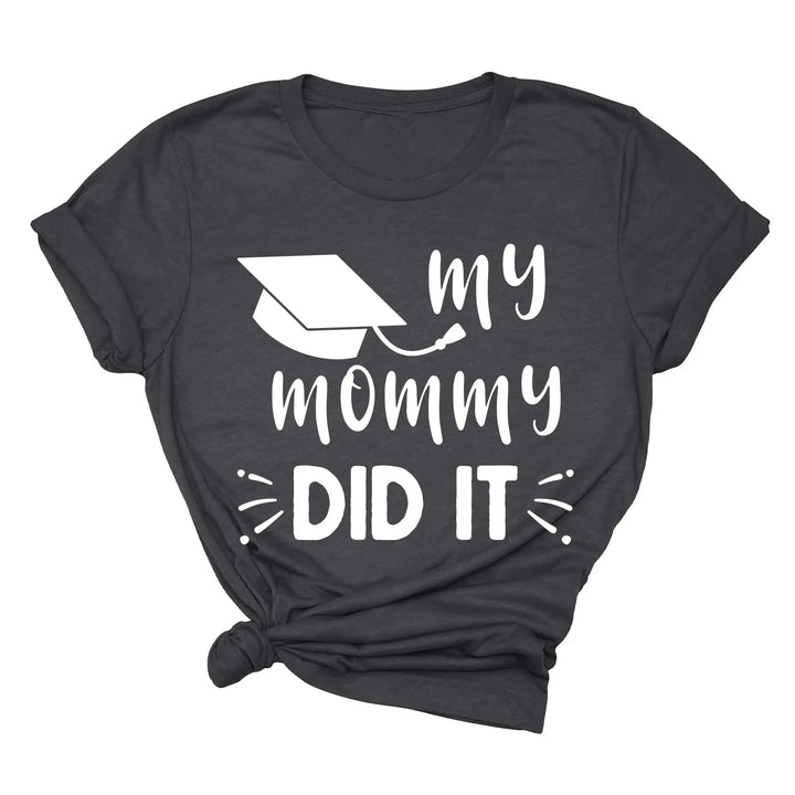 My Mommy Did It Shirt, Proud Mom Graduation Tee, Senior Mom Gift Shirtprintingcenter