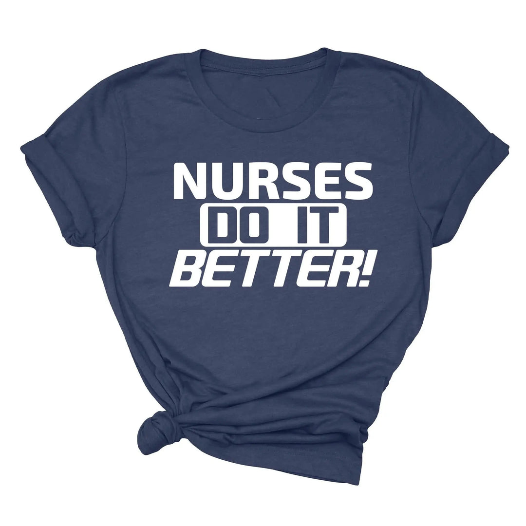Nurses Do It Better T-Shirt - Classic Rock Nurse Gift & Appreciation Tee Shirtprintingcenter