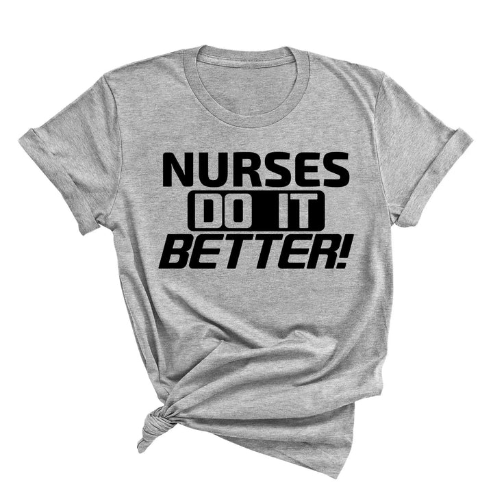 Nurses Do It Better T-Shirt - Classic Rock Nurse Gift & Appreciation Tee Shirtprintingcenter
