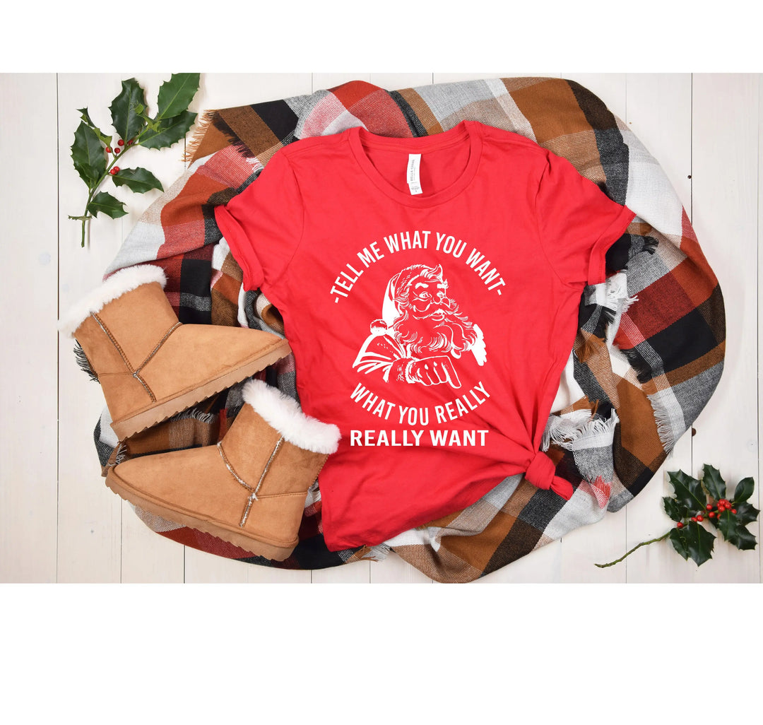 Santa Shirt | Tell Me What You Want Funny Christmas Tee Shirtprintingcenter