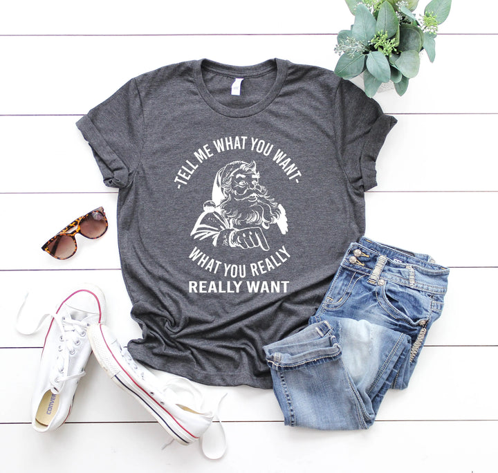 Santa Shirt | Tell Me What You Want Funny Christmas Tee Shirtprintingcenter