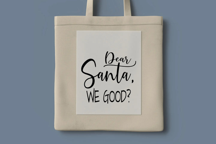 Santa We Good? DTF Transfers | Funny Santa Claus Christmas DTF