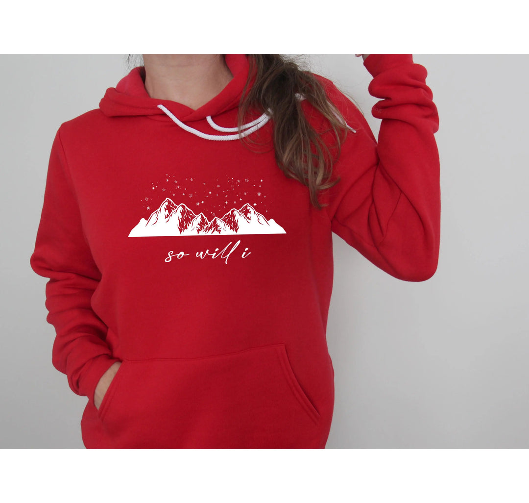 So Will I Sweatshirt - Christian Hoodie | Worship & Faith Design Shirtprintingcenter