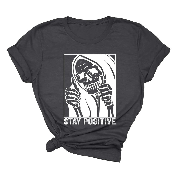 Stay Positive Skeleton Sweatshirt - Funny Halloween & Motivational Tee Shirtprintingcenter