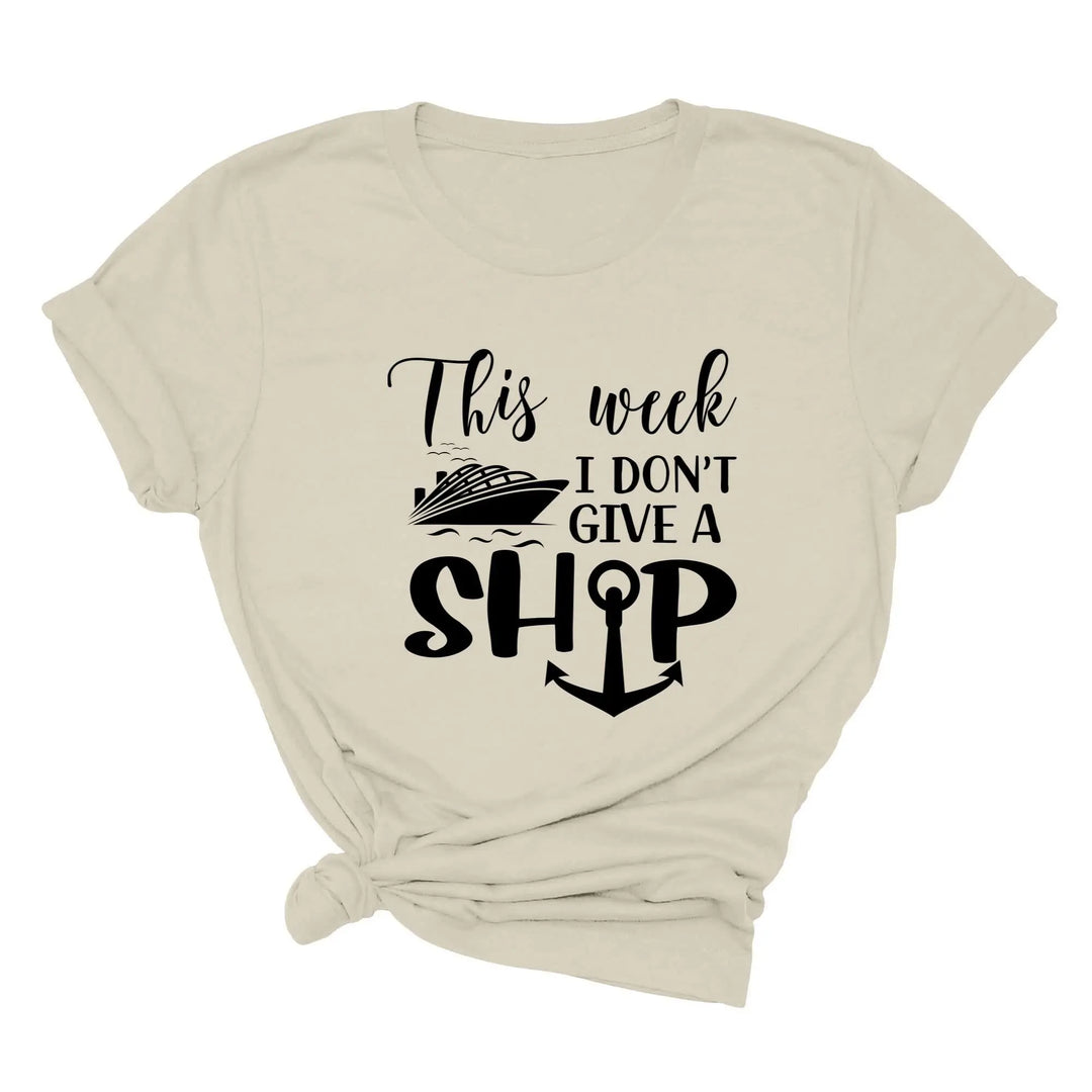 This Week I Don't Give A Ship T-Shirt - Funny Cruise Vacation Tee Shirtprintingcenter