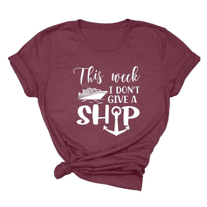 This Week I Don't Give A Ship T-Shirt - Funny Cruise Vacation Tee Shirtprintingcenter