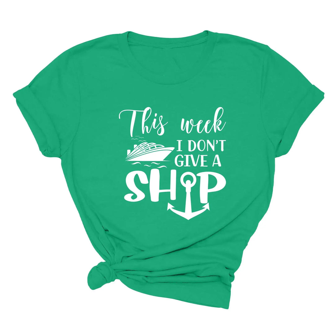 This Week I Don't Give A Ship T-Shirt - Funny Cruise Vacation Tee Shirtprintingcenter