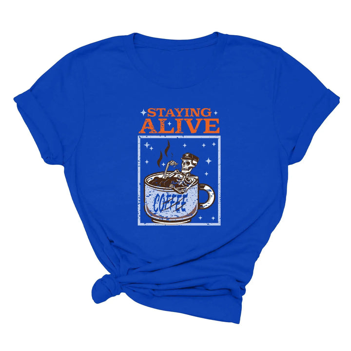Trendy Coffee Shirt | Staying Alive Skeleton Coffee Tee Shirtprintingcenter