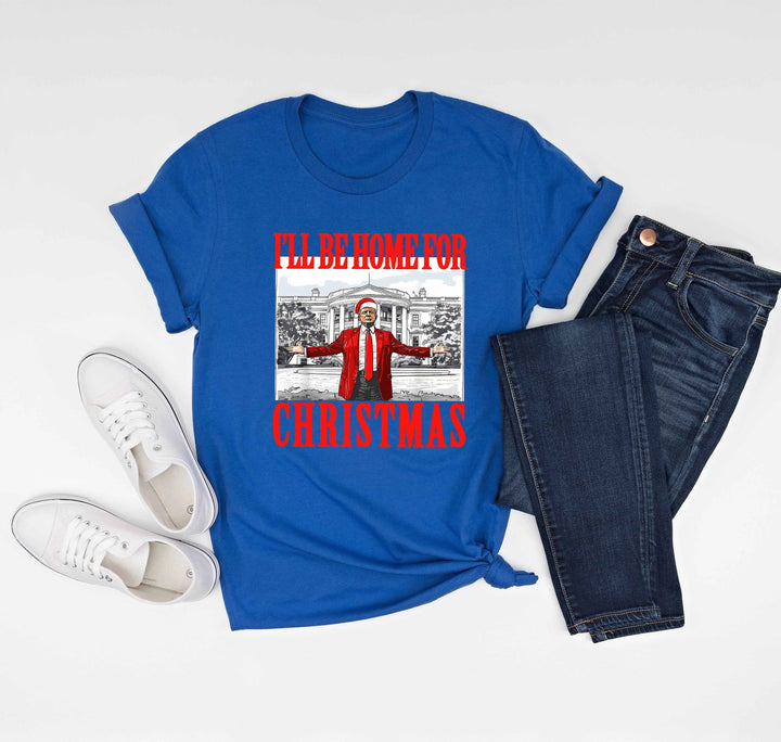 Trump Christmas Tshirt | I'll Be Home for Christmas Tee Shirtprintingcenter