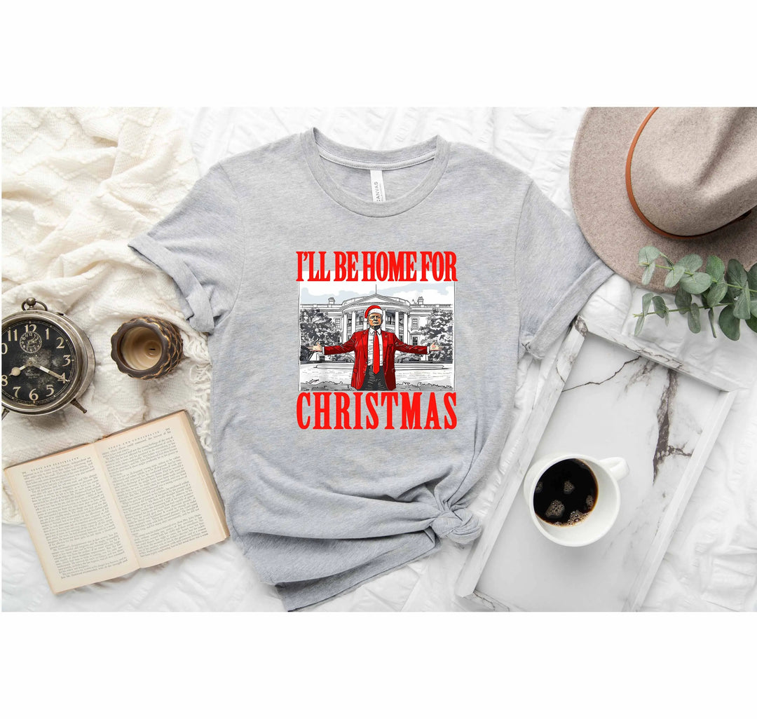 Trump Christmas Tshirt | I'll Be Home for Christmas Tee Shirtprintingcenter