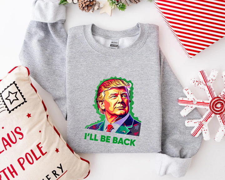 Trump I'll Back Sweatshirt, Trump I'll Be Home for Christmas Shirt funny trump tshirt Humorous Trump Christmas Sweatshirt Shirtprintingcenter