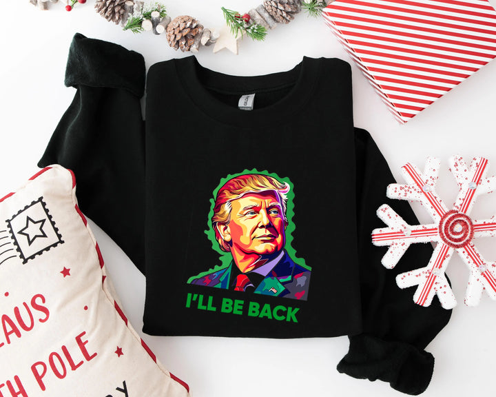 Trump I'll Back Sweatshirt, Trump I'll Be Home for Christmas Shirt funny trump tshirt Humorous Trump Christmas Sweatshirt Shirtprintingcenter