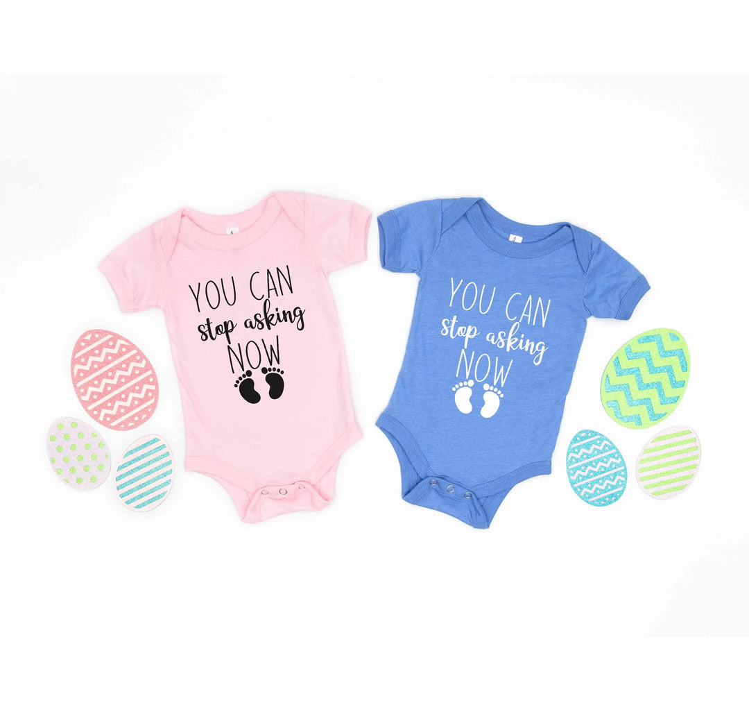 You Can Stop Asking Now Baby Bodysuit - Shower Gift, Grandparent Reveal Shirtprintingcenter