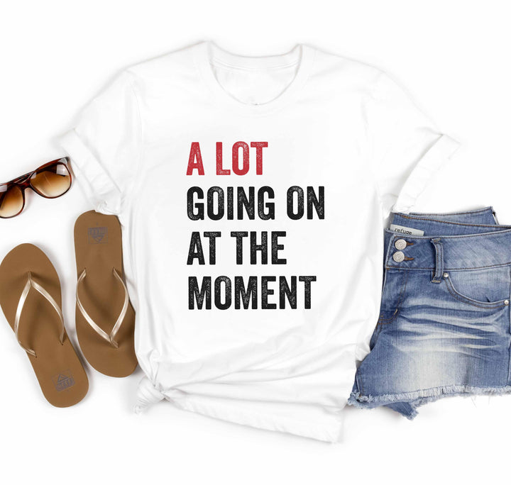 A Lot Going On Shirt - Tay Concert Fan Tee | Concert Shirt