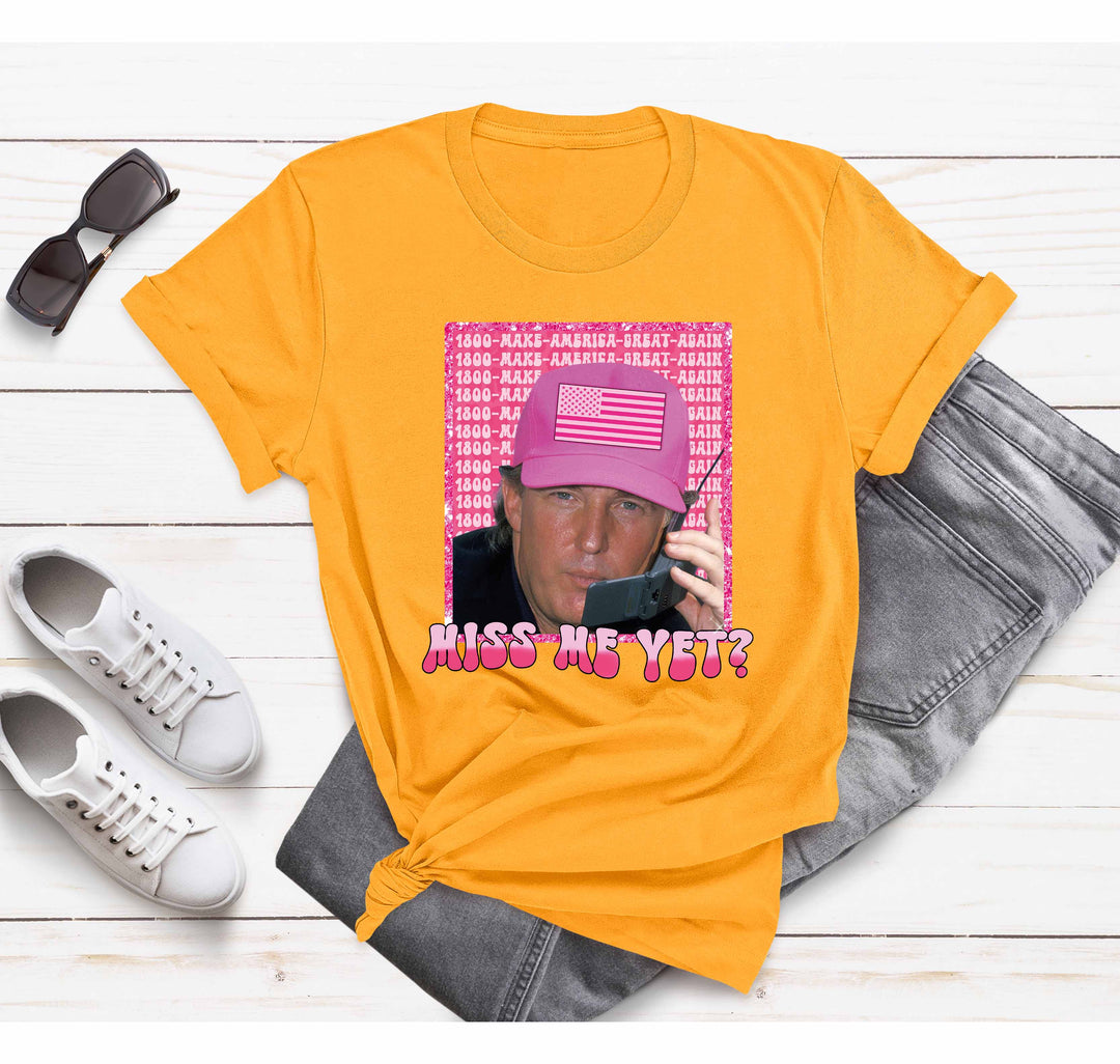 Funny Trump Pink "Miss Me Yet?" Shirt | Trump 2024 Patriot Tee