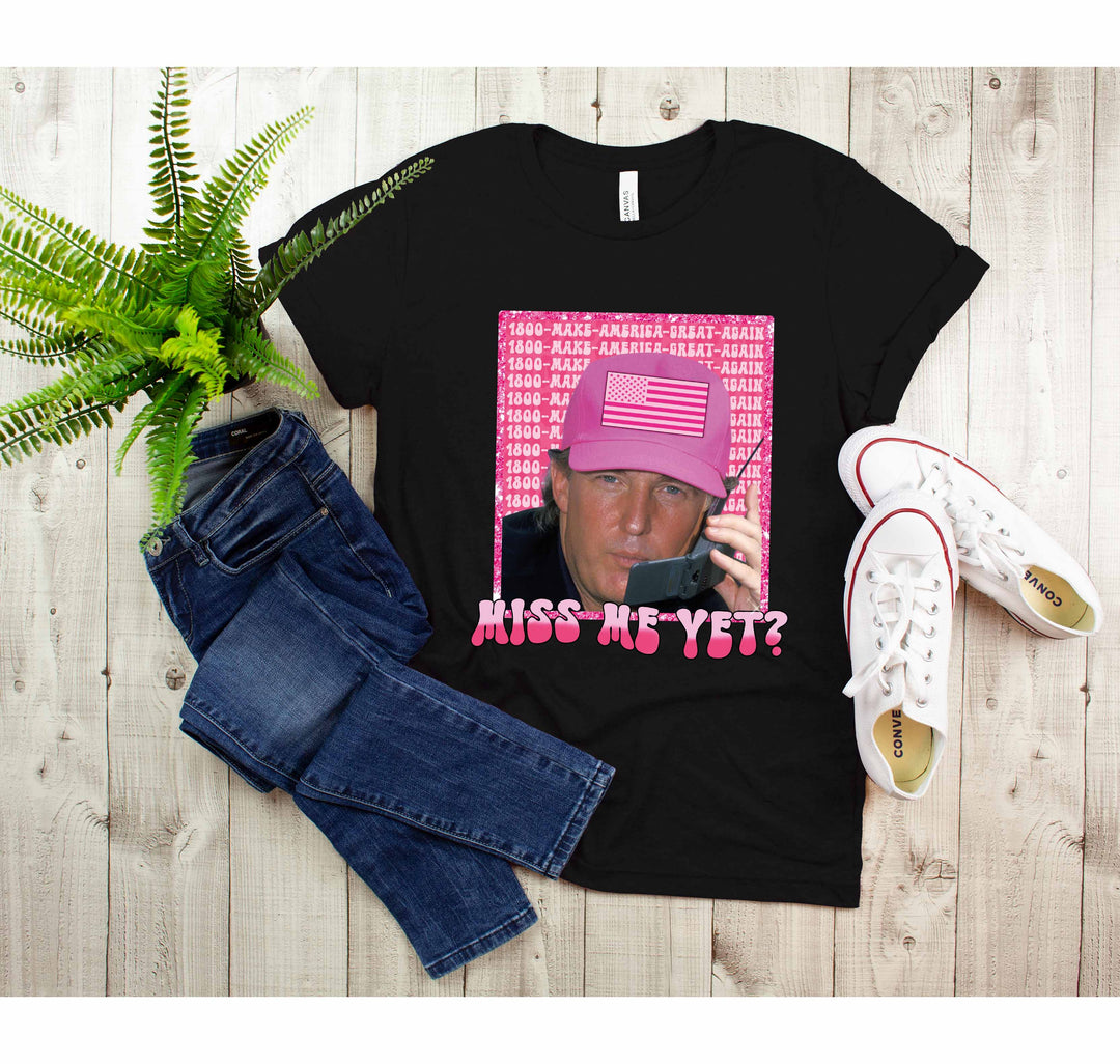 Funny Trump Pink "Miss Me Yet?" Shirt | Trump 2024 Patriot Tee