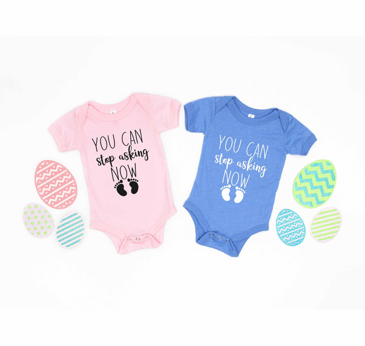 You Can Stop Asking Now Baby Bodysuit - Shower Gift, Grandparent Reveal