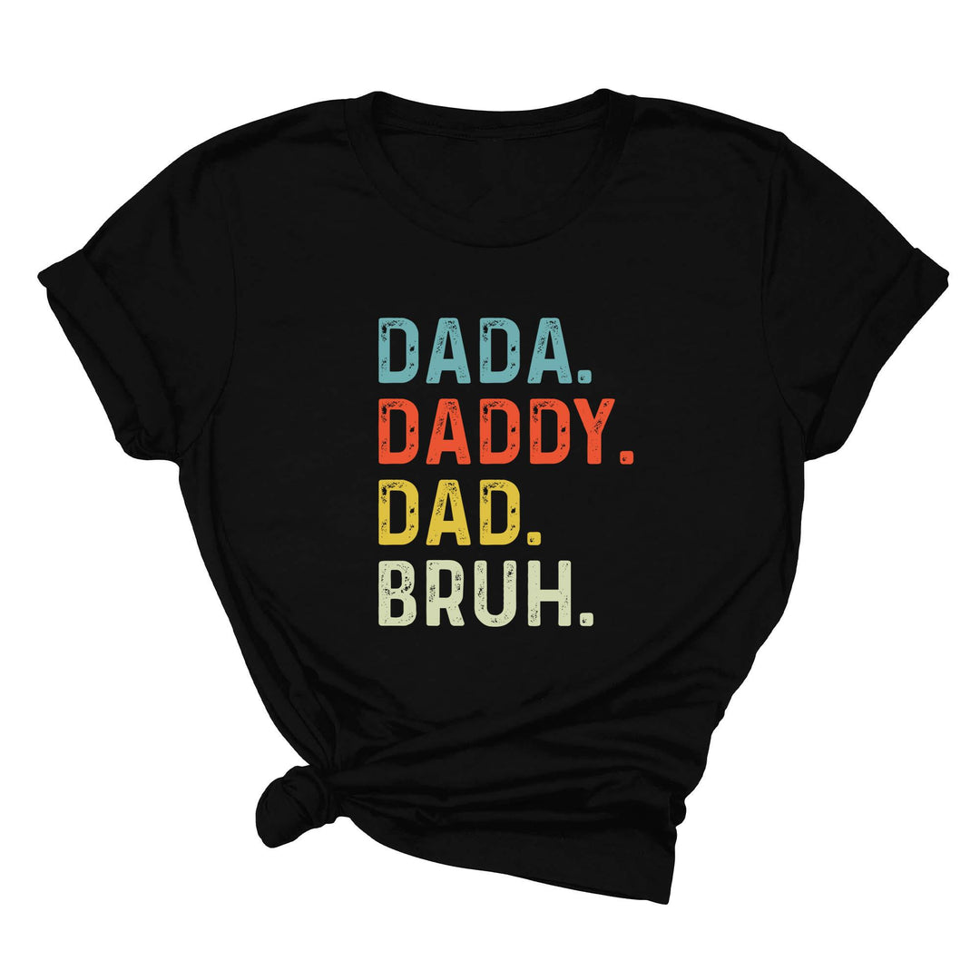 Dada Daddy Dad Bruh Shirt - Funny Father's Day Gift for Cool Dads