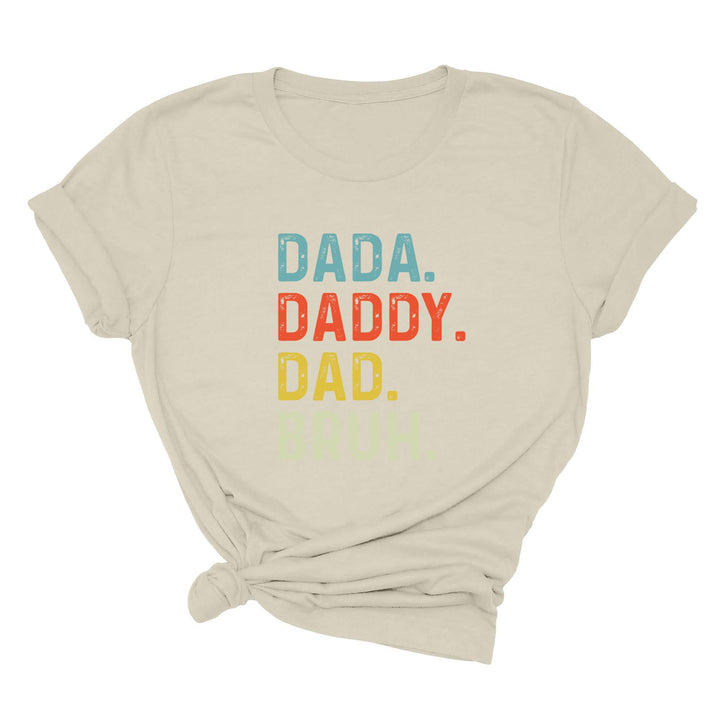 Dada Daddy Dad Bruh Shirt - Funny Father's Day Gift for Cool Dads