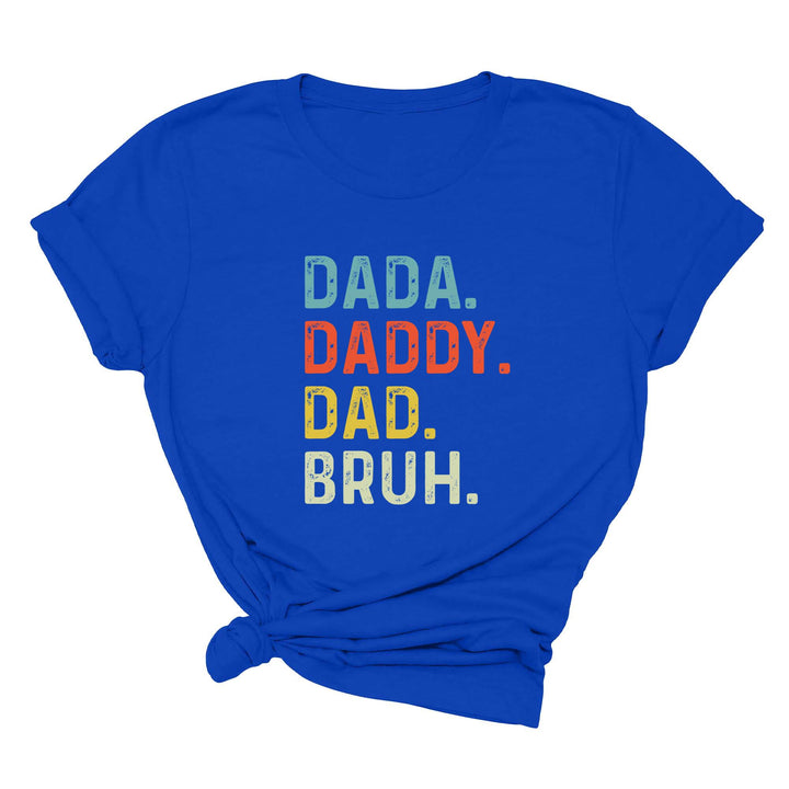 Dada Daddy Dad Bruh Shirt - Funny Father's Day Gift for Cool Dads