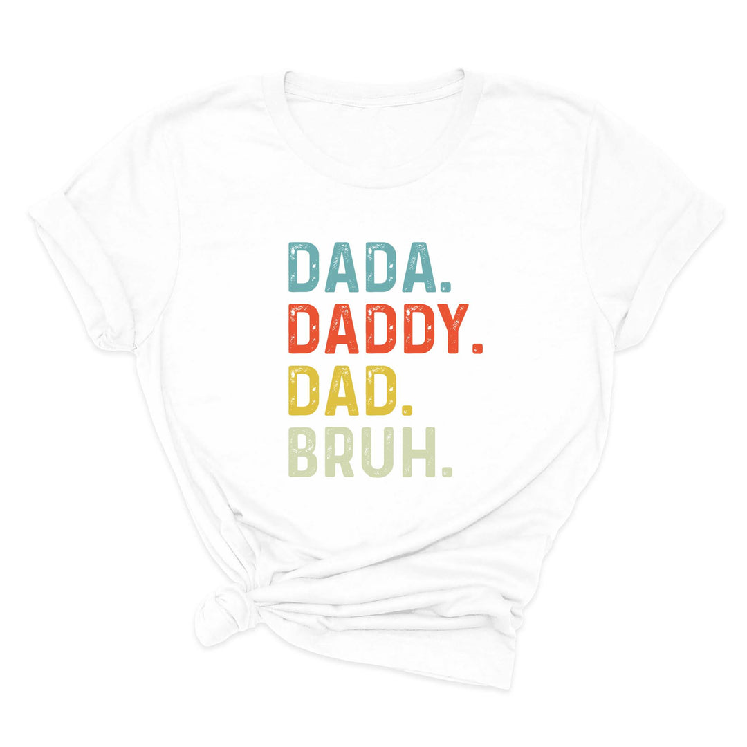 Dada Daddy Dad Bruh Shirt - Funny Father's Day Gift for Cool Dads