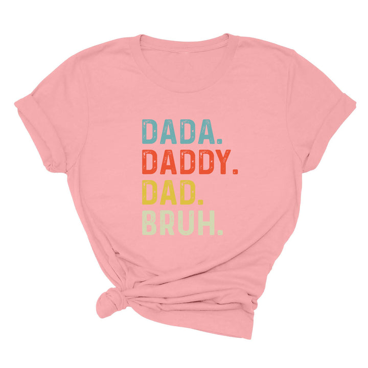 Dada Daddy Dad Bruh Shirt - Funny Father's Day Gift for Cool Dads