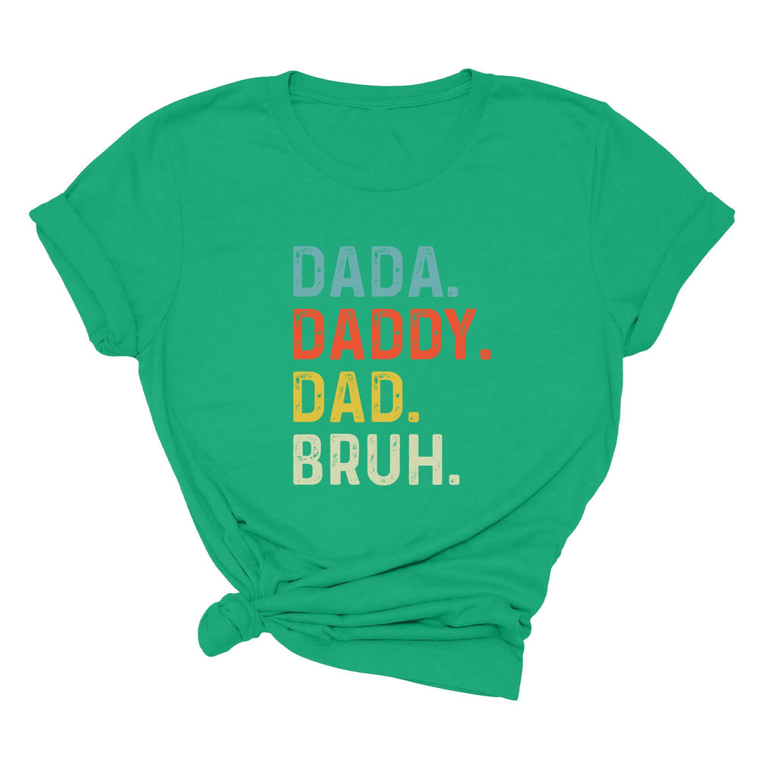 Dada Daddy Dad Bruh Shirt - Funny Father's Day Gift for Cool Dads