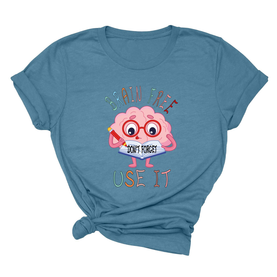 Brain Free Don't Forget Use It Shirt, Mental Health Matters Teacher Tee