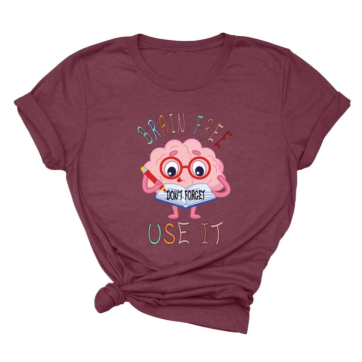 Brain Free Don't Forget Use It Shirt, Mental Health Matters Teacher Tee