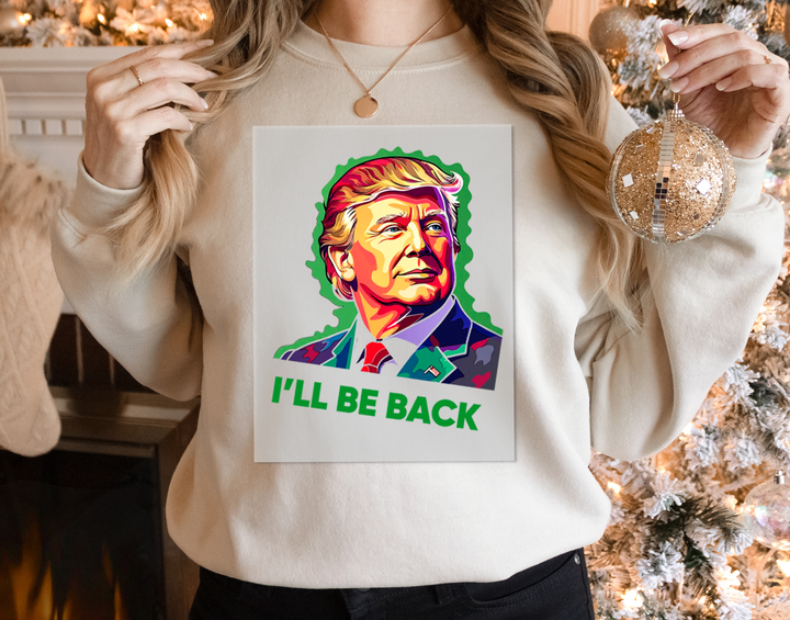 Trump I'll Be Back DTF Heat Transfers| Trump DTF