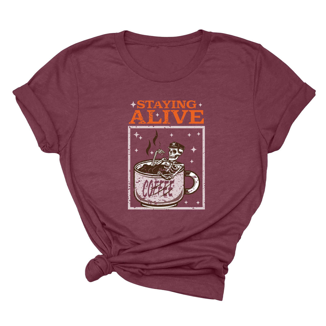 Trendy Coffee Shirt | Staying Alive Skeleton Coffee Tee